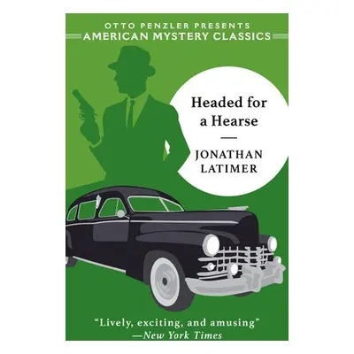 Headed for a Hearse - Latimer, Jonathan