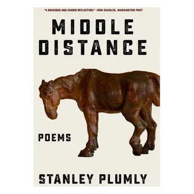 Middle Distance - Plumly, Stanley