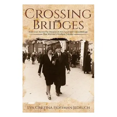 Crossing the Bridges - Jedruch, Eva Cristina Hoffman