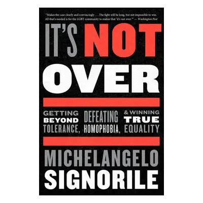 It's Not Over - Signorile, Michelangelo