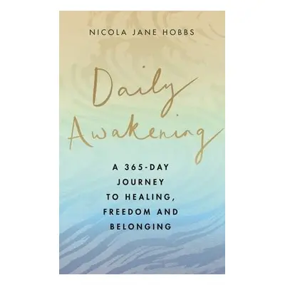 Daily Awakening - Hobbs, Nicola Jane