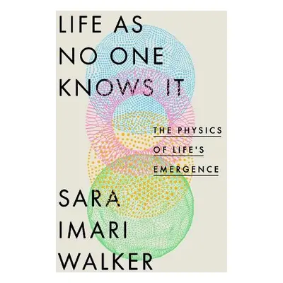 Life As No One Knows It - Walker, Sara Imari