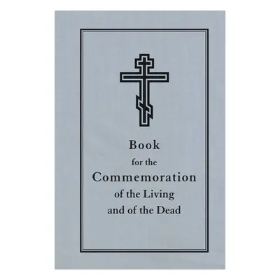 Book for the Commemoration of the Living and the Dead - Jordanville, NY