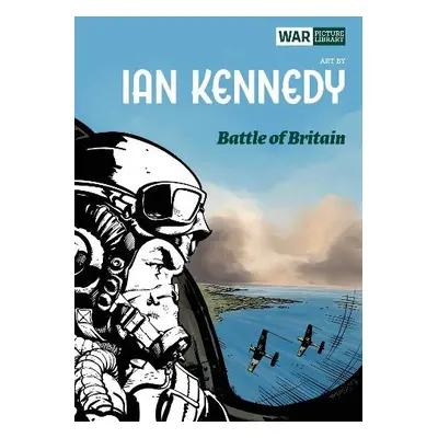 Battle of Britain - Kennedy, Ian