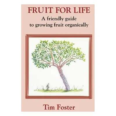 FRUIT FOR LIFE - FOSTER, TIM