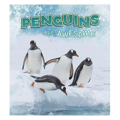 Penguins Are Awesome - Jaycox, Jaclyn