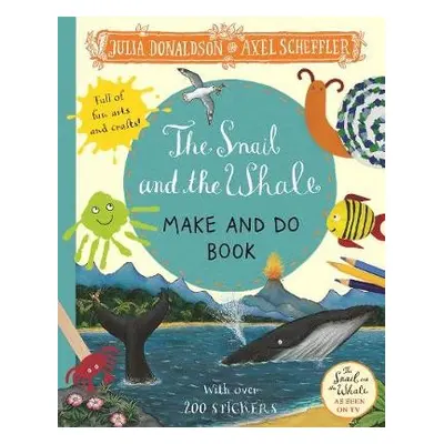 Snail and the Whale Make and Do Book - Donaldson, Julia