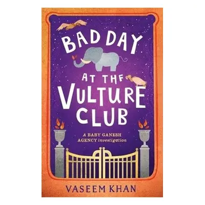 Bad Day at the Vulture Club - Khan, Vaseem