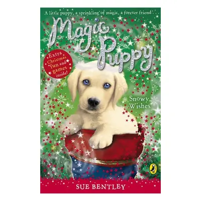 Magic Puppy: Snowy Wishes - Bentley, Sue