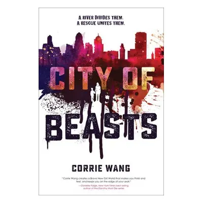 City of Beasts - Wang, Corrie