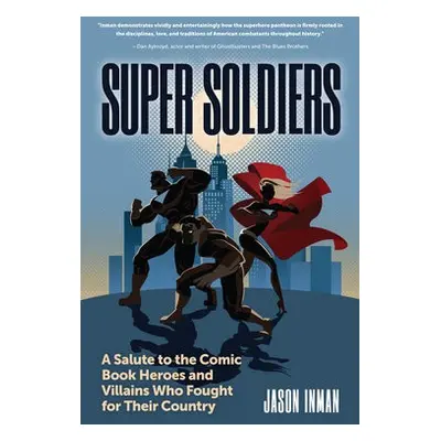 Super Soldiers - Inman, Jason