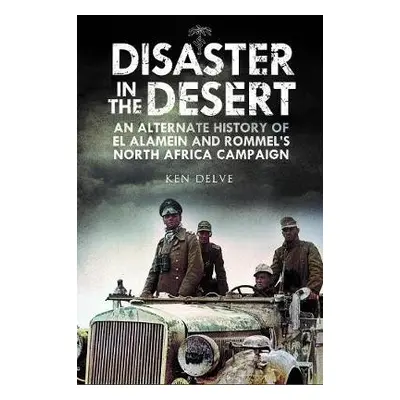 Disaster in the Desert - Delve, Ken