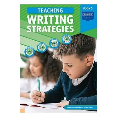 Teaching Writing Strategies - Henderson, Diane a Tuffin, Bruce a RIC Publications