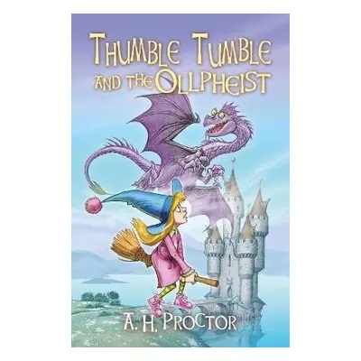 Thumble Tumble and the Ollpheist - Proctor, A.H