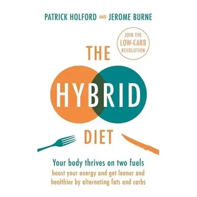 Hybrid Diet - Holford, Patrick a Burne, Jerome