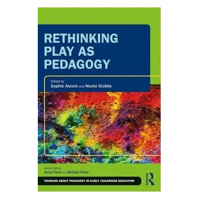 Rethinking Play as Pedagogy