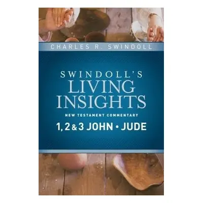 Insights on 1, 2 a 3 John, Jude - Swindoll, Charles R.