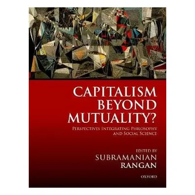 Capitalism Beyond Mutuality?