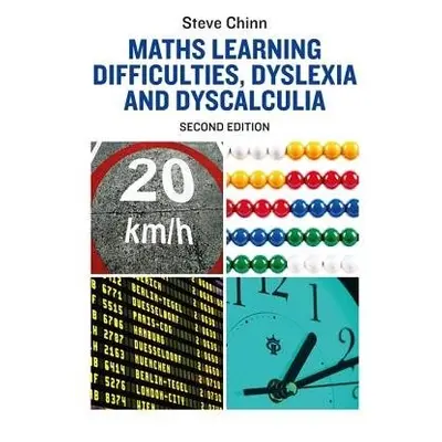 Maths Learning Difficulties, Dyslexia and Dyscalculia - Chinn, Steve