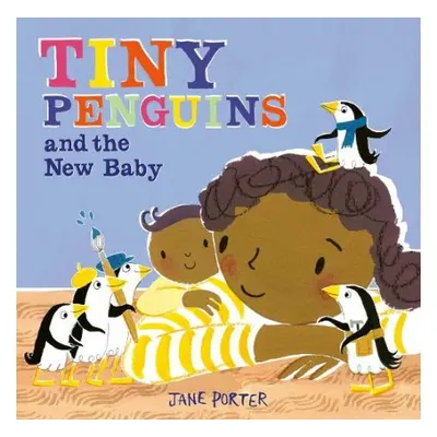 Tiny Penguins and the New Baby - Porter, Jane