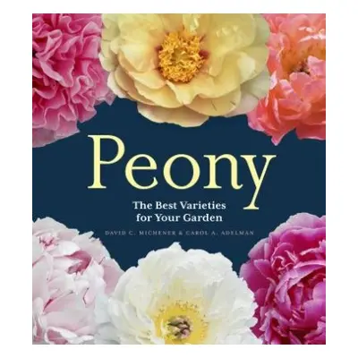 Peony - A. Adelman, Carol a C. Michener, David