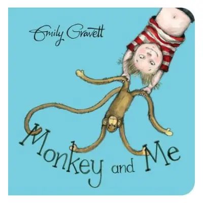 Monkey and Me - Gravett, Emily