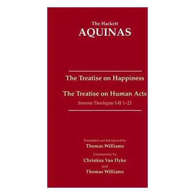 Treatise on Happiness - Aquinas, Thomas