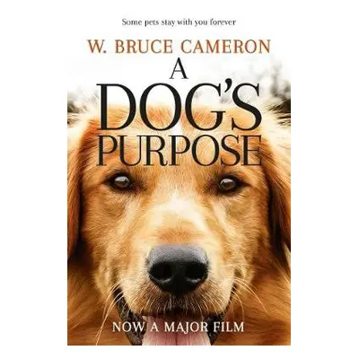 Dog's Purpose - Bruce Cameron, W.