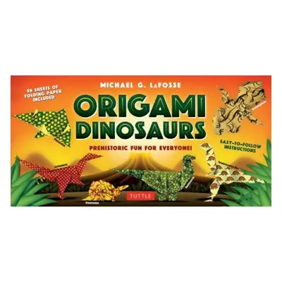 Origami Dinosaurs Kit - LaFosse, Michael G.