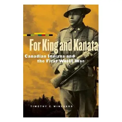 For King and Kanata - Winegard, Timothy C.