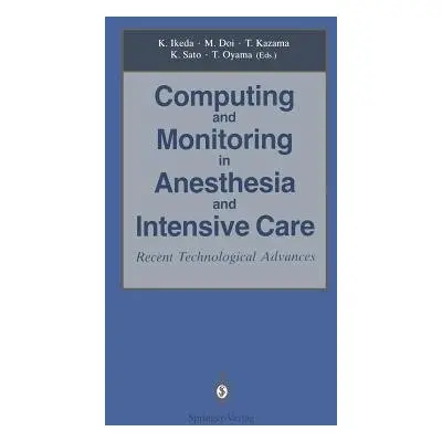 Computing and Monitoring in Anesthesia and Intensive Care