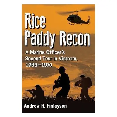 Rice Paddy Recon - Finlayson, Andrew R.