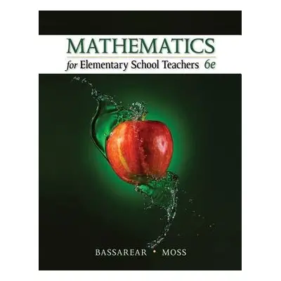 Mathematics for Elementary School Teachers - Bassarear, Tom (Keene State College) a Moss, Meg (W