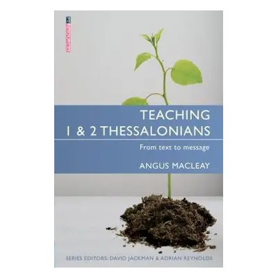 Teaching 1 a 2 Thessalonians - MacLeay, Angus