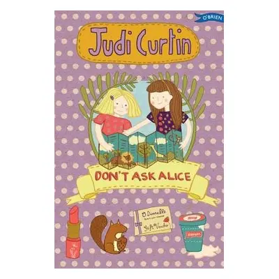 Don't Ask Alice - Curtin, Judi