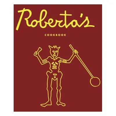 Roberta's Cookbook - Mirarchi, Carlo a Hoy, Brandon a Parachini, Chris a Wheelock, Katherine