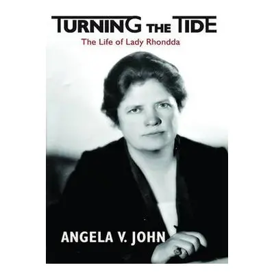 Turning the Tide - John, Prof. Angela V.