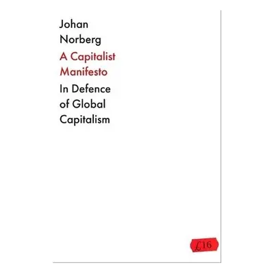 Capitalist Manifesto - Norberg, Johan