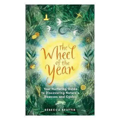 Wheel of the Year - Beattie, Rebecca