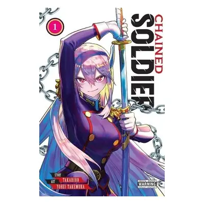 Chained Soldier, Vol. 1 - Takahiro