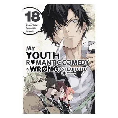 My Youth Romantic Comedy Is Wrong, As I Expected @ comic, Vol. 18 (manga) - Watari, Wataru