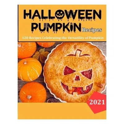 Haloween Pumpkin Recipes - Collins, Alberto