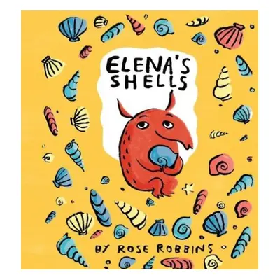 Elena's Shells - Robbins, Rose