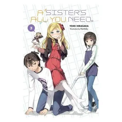 Sister's All You Need., Vol. 3 (light novel) - Hirasaka, Yomi