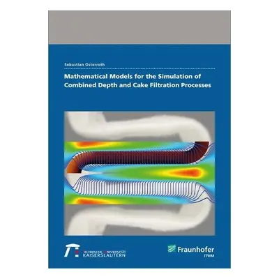 Mathematical models for the simulation of combined depth and cake filtration processes. - Osterr