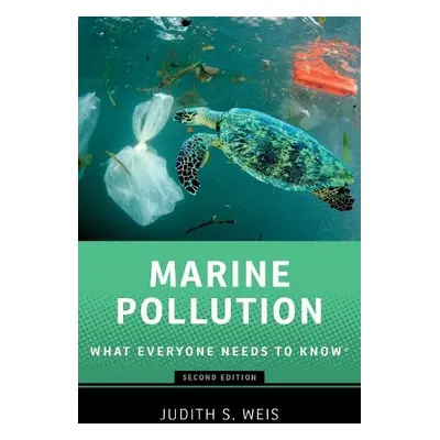 Marine Pollution - Weis, Judith S. (Dr, Dr, Professor Emerita, Rutgers University)