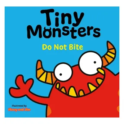 Tiny Monsters Don't Bite - Sweet Cherry Publishing