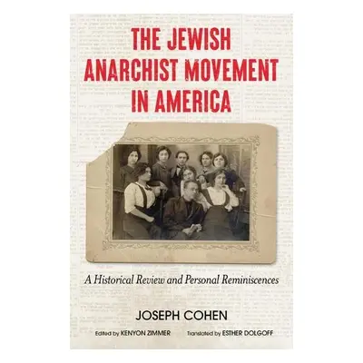 Jewish Anarchist Movement in America - Cohen, Joseph