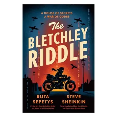 Bletchley Riddle - Ruta Sepetys, Steve Sheinkin