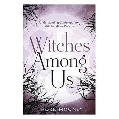 Witches Among Us - Mooney, Thorn